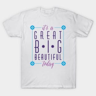 Great Big Beautiful T-Shirt